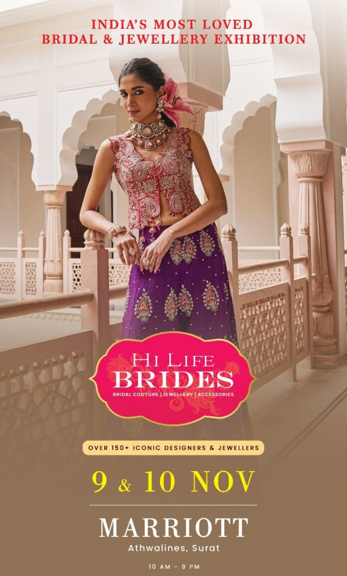 India’s biggest Bridal & Jewellery Exhibition HI LIFE BRIDES start on 09th & 10th November at Hotel Marriott, Surat
