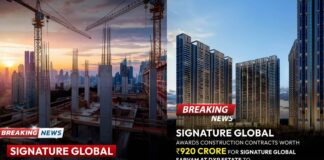 ‘सर्वम एट डीएक्सपी एस्टेट’ के निर्माण के लिए सिग्नेचर ग्लोबल ने 920 करोड़ का कॉन्ट्रैक्ट दिया