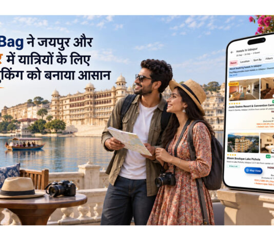 Bag2Bag ने जयपुर और उदयपुर में यात्रियों के लिए होटल बुकिंग को बनाया आसान